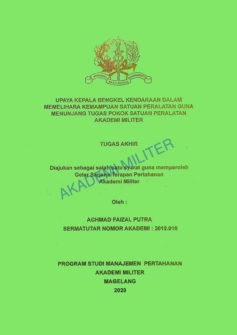 UPAYA KEPALA BENGKEL KENDARAAN DALAM MEMELIHARA KEMAMPUAN SATUAN PERALATAN GUNA MENUNJAG TUGAS POKOK SATUAN PERALATAN AKADEMI MILITER